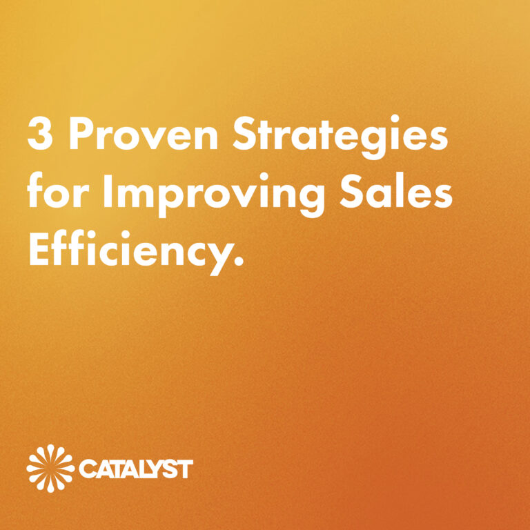3 Proven Strategies for Improving Sales Efficiency